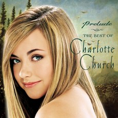 Charlotte Church 오디오 CD 앨범 Prelude The Best of 미국 발송, Charlotte Church 오디오 CD 앨범 Pre