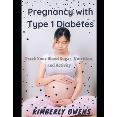 Pregnancy with Type I Diabetes: A Blood Sugar Management Guide Paperback, Independently Published, English, 9798730847187