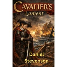 (영문도서)Cavalier's Lament Paperback, Independently Published, English, 9798242647817