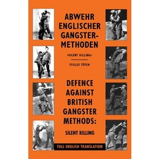(영문도서) Defence Against British Gangster Methods: Abwehr Englischer Gangster-Methoden Paperback, Naval & Military Press, English, 9781474538336