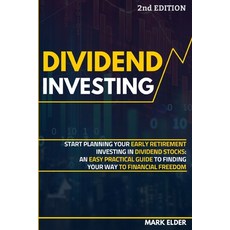 Dividend Investing: Start Planning Your Early Retirement Investing in Dividend Stocks: An Easy Pract... Paperback, Ellepi Ltd, English, 9781801137553