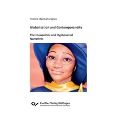 (英文圖書)Globalisation and Contemporaneity: The Humanities and Hyphenated Narratives 平裝版, Cuvillier, 英文