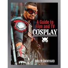 (영문도서) A Guide to Film and TV Cosplay Paperback, White Owl, English, 9781399020473