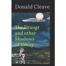 (영문도서)The Draugr and other Shadows of Decay Paperback, Forbidden Books, English, 9798218588298