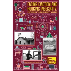 (영문도서) Facing Eviction and Housing Insecurity Paperback, Facing Project Press, English, 9798986096131
