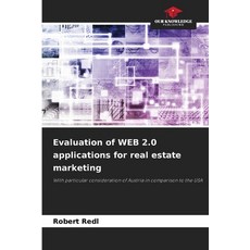 (영문도서)Evaluation of WEB 2.0 applications for real estate marketing Paperback, Our Knowledge Publishing, English, 9786208982188