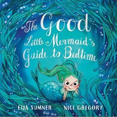 The Good Little Mermaid's Guide to Bedtime, Tundra Books (NY)
