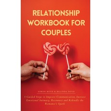 (영문도서) Relationship Workbook for Couples: 5 Guided Steps to Improve Communication Inc... Paperback, English, 9780473578572