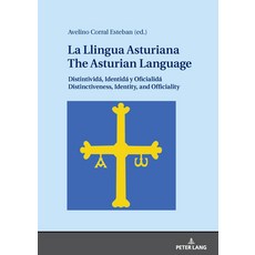 (영문도서)La Llingua Asturiana / The Asturian Language: Distintividá Identidá y Oficialid... Hardcover, Peter Lang Gmbh, Internatio..., English, 9783631926093