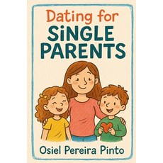 (영문도서)Dating for Single Parents Paperback, Independently Published, English, 9798241546296