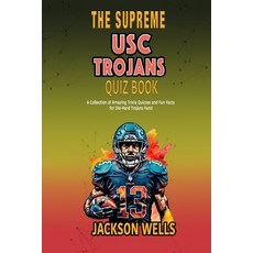 (영문도서) USC Trojans: The Supreme Quiz and Trivia Book about the University of South Carolina College ... Paperback, Independently Published, English, 9798870628141