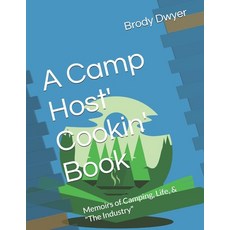(英文圖書)A Camp Host' Cookin' Book: Memoirs of Camping Life & "The Industry" 平裝版, Independently Published, English