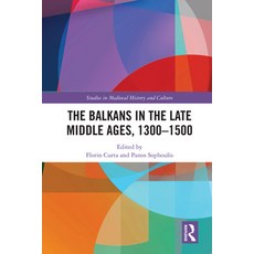 (영문도서)The Balkans in the Late Middle Ages 1300-1500 Hardcover, Routledge, English, 9781032603711