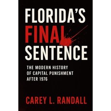 (영문도서)Florida's Final Sentence: : The Modern History of Capital Punishment After 1976 Paperback, Independently Published, English, 9798276590257