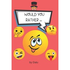 Would you rather...: Book for kids ages 6-12. Funny activity for the whole family. A try not to lau... Paperback, Independently Published, English, 9798728169178