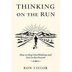 (영문도서)Thinking on the Run: Essays on Stress Relief Mindfulness and the Quiet Practic... Paperback, Independently Published, English, 9798242580176