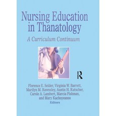 (영문도서) Nursing Education in Thanatology: A Curriculum Continuum Paperback, Routledge, English, 9781138881853
