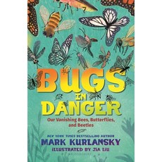Bugs in Danger: Our Vanishing Bees Butterflies and Beetles Paperback