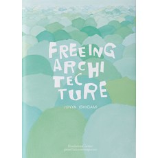 (영문도서) Junya Ishigami: Freeing Architecture Paperback, Fondation Cartier Pour l'Ar..., English, 9782869251687