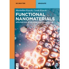 (영문도서) Functional Nanomaterials: Applications in Medicine and Life Sciences Paperback, English, 9783110605457, de Gruyter