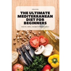 (영문도서) The Ultimate Mediterranean Diet for Beginners Paperback, Sybil Byrd, English, 9781804659038