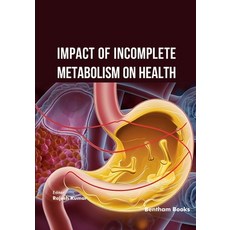 (영문도서)Impact of Incomplete Metabolism on Health Paperback, Bentham Science Publishers, English, 9798898812515