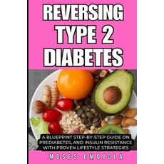(英文圖書)Reversing Type 2 Diabetes: A Blueprint Step-By-Step Guide on Prediabetes and In... 平裝版, Independently Published, 英文