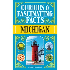 (영문도서)Curious & Fascinating Facts: Michigan Paperback, Adventure Publications, English, 9781647555696 Adventure Publications, English, 9781647555696