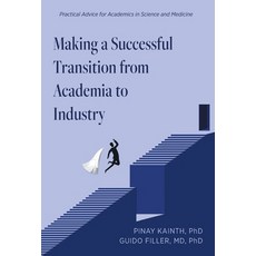 (英文圖書)Making a Successful Transition from Academia to Industry: Practical Advice for A... 精裝版, FriesenPress, 英文