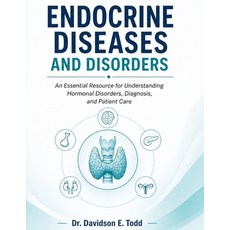 (영문도서)Endocrine Diseases and Disorders: An Essential Resource for Understanding Hormon... Paperback, Independently Published, English, 9798259469914