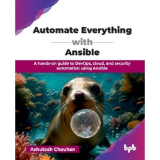 (英文圖書)Automate Everything with Ansible: A hands-on guide to DevOps cloud and securit... 平裝版, Bpb Publications, 英文