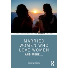 (영문도서) Married Women Who Love Women: And More... Paperback, Routledge, English, 9781032460635