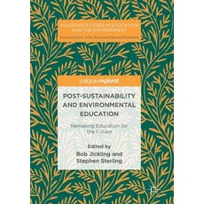 (영문도서) Post-Sustainability and Environmental Education: Remaking Education for the Future Paperback, Palgrave MacMillan, English, 9783319846194