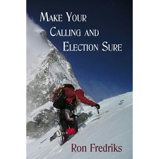 (영문도서)Make Your Calling and Election Sure Paperback, Independently Published, English, 9798242309197