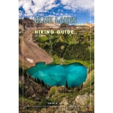 (영문도서)Blue Lakes: Explore One of Oregon's Most Scenic Alpine Lake Trails Paperback, Independently Published, English, 9798243439091 Independently Published, English, 9798243439091