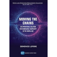 Moving the Chains: An Operational Solution for Embracing Complexity in the Digital Age Paperback, Business Expert Press, English, 9781948976206