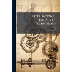 (英文圖書)International Library of Technology: A Series of Textbooks for Persons Engaged i... 平裝版, Nabu Press, 英文
