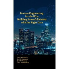 (영문도서) Feature Engineering for the Win: Building Powerful Models with the Right Data Hardcover, Notion Press, English, 9798895194034