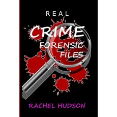 Real Crime Forensic Files: Real Life Cases of Crime & Murder Paperback, Independently Published, English, 9798583754755