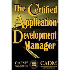(영문도서) The Certified Application Development Manager Paperback, Independently Published, English, 9798302063588