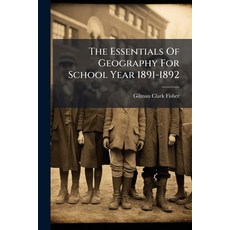 (英文圖書)The Essentials Of Geography For School Year 1891-1892 平裝版, Nabu Press, 英文