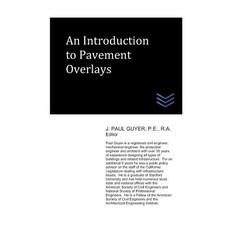 An Introduction to Pavement Overlays Paperback, Independently Published, English, 9781718138896