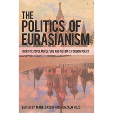 (英文圖書)Politics of Eurasianism: Identity Popular Culture and Russia's Foreign Policy 平裝版, Rowman & Littlefield Publis..., 英文