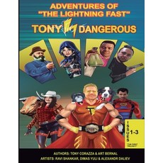(영문도서) Adventures Of "The Lightning Fast" Tony Dangerous: Issues 1-3 "The First Trilogy!" Paperback, Dba: High Voltage Comics, English, 9798869312600