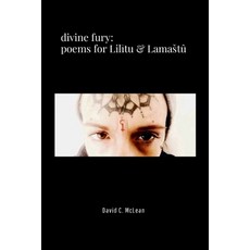 (영문도서) Divine Fury: Poems for Lilītu & Lamastû Paperback, Lulu.com, English, 9781445277011