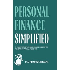 (영문도서)Personal Finance Simplified: 31 Core Principles Rich People Follow to Achieve Fi... Hardcover, Notion Press, English, 9798902312154