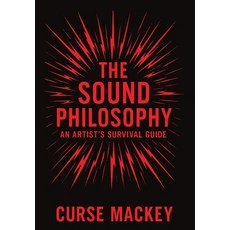 (영문도서)The Sound Philosophy Hardcover, Subtle Body Press, English, 9798993793450