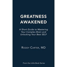 (영문도서)Greatness Awakened: A Short Guide to Mastering Your Complex Brain and Unlocking... Paperback, Aquila Life Science, LLC, English, 9798999025746 Aquila Life Science, LLC, English, 9798999025746