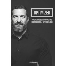 (영문도서)Optimized: Andrew Huberman and the Science of Self-Optimization Paperback, Independently Published, English, 9798180682277