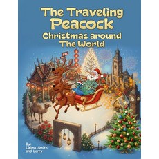 (英文圖書)The Traveling Peacock: Christmas Around the World 平裝版, Quill & Pages Writing House, 英文